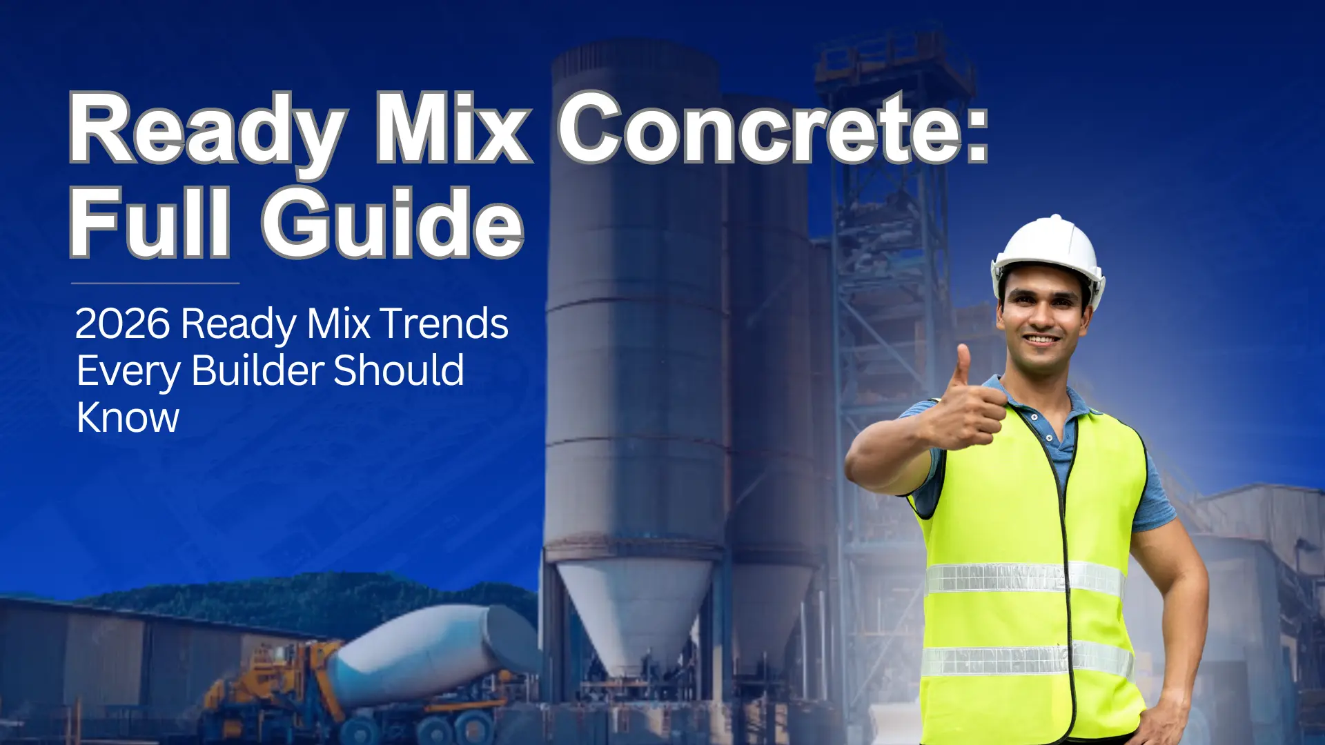 Ready Mix Concrete Explained: Types, Benefits & Why Modern RMC Plants Need ERP